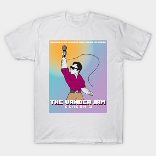 The Vander Jam - Season 2 Poster T-Shirt